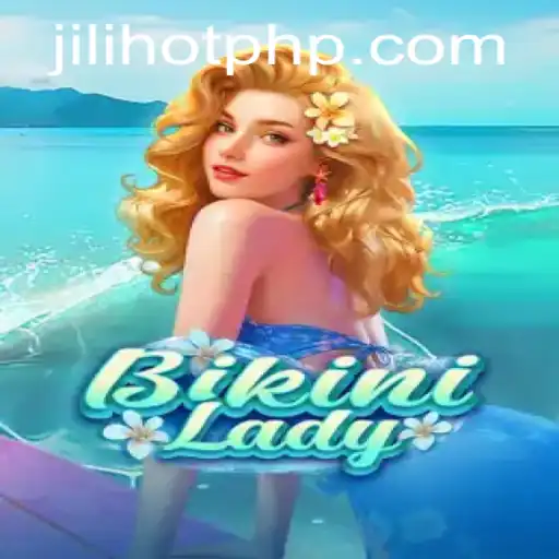Discover the Exciting World of BikiniLady at JILIHOT Casino