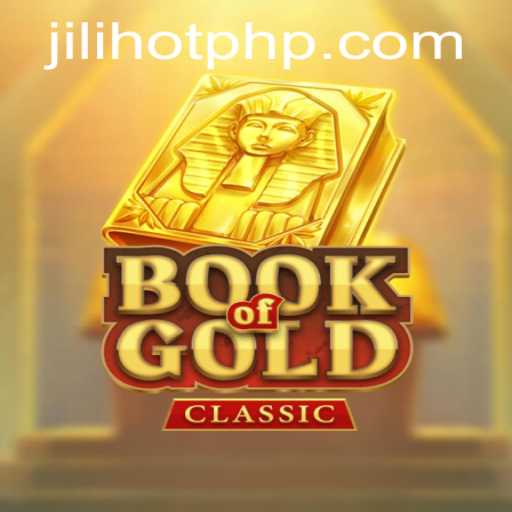 Discover the Thrills of Book Of Gold Classic at JILIHOT Casino