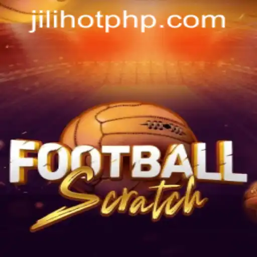 Experience the Thrill of FootballScratch at JILIHOT Casino