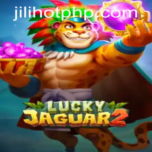 Exploring Luckyjaguar2 at JILIHOT Casino