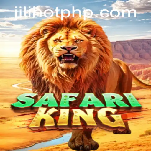 Exploring SafariKing: A Thrilling Adventure in JILIHOT Casino