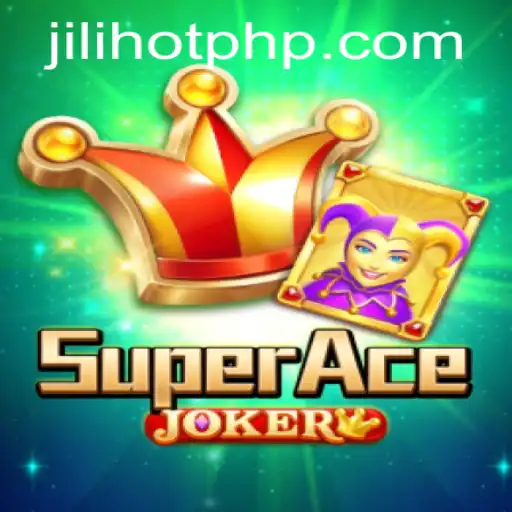SuperAceJoker: A Thrilling Journey Through the World of JILIHOT Casino