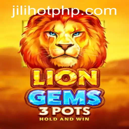 Explore the Exciting World of LionGems3pots at JILIHOT Casino