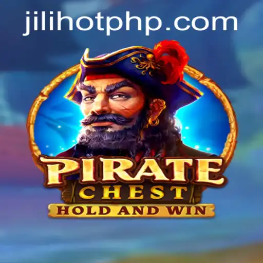 Explore the Thrilling World of PirateChest at JILIHOT Casino